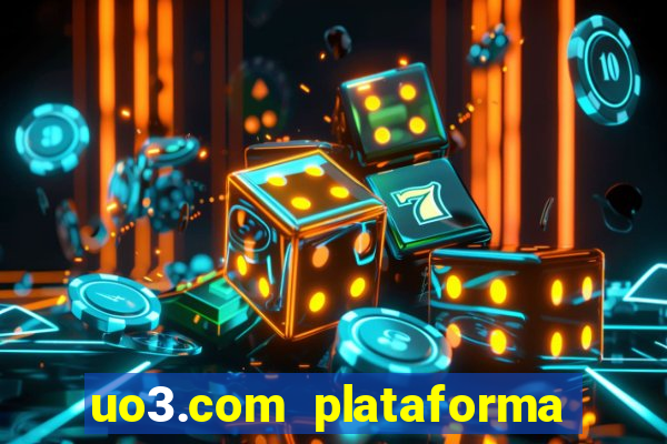 uo3.com plataforma de jogos